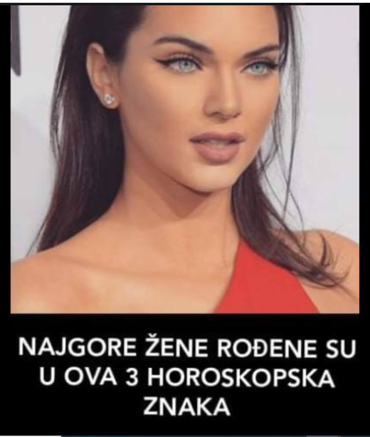 NAJGORE ŽENE ROĐENE SU U OVA 3 HOROSKOPSKA ZNAKA: Sebične do besvijesti, teške kao crna zemlja, BJEŽITE OD NJIH