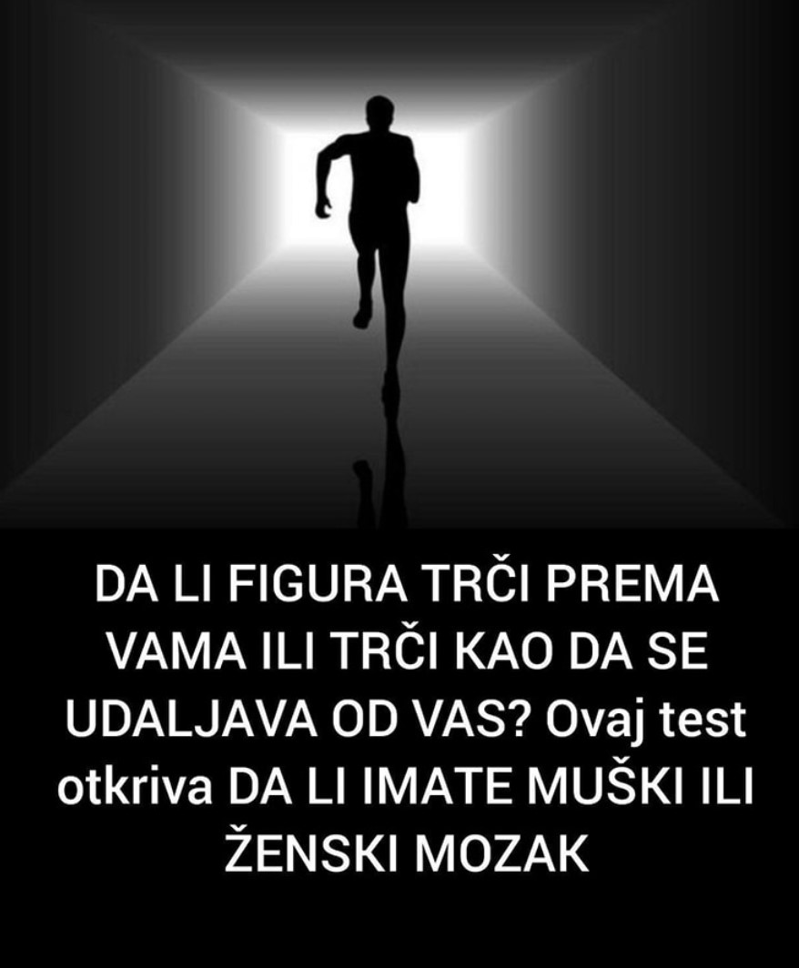 DA LI FIGURA TRČI PREMA VAMA ILI TRČI KAO DA SE UDALJAVA OD VAS? Ovaj test otkriva DA LI IMATE MUŠKI ILI ŽENSKI MOZAK