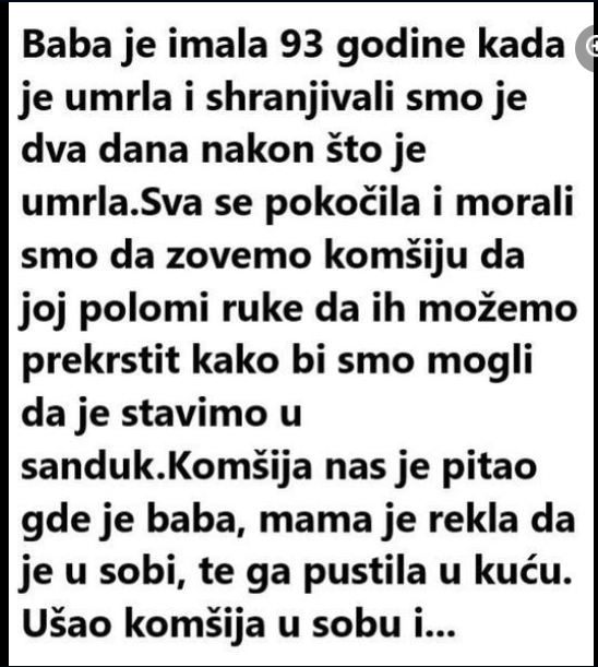 BABA JE IMALA 93 GODINE KADA JE UMRLA I SAHRANJIVALI SMO JE DVA DANA