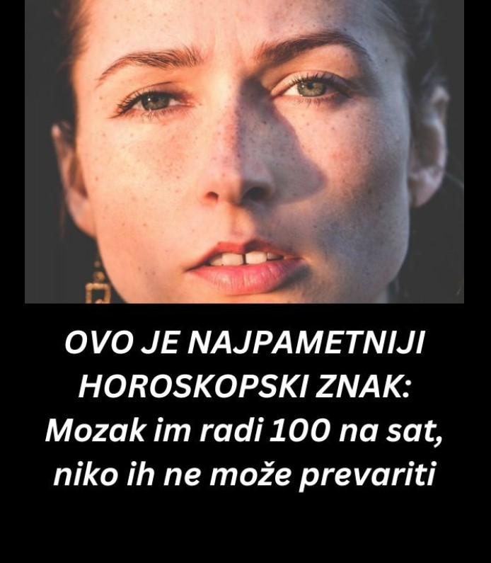 OVO JE NAJPAMETNIJI HOROSKOPSKI ZNAK: Mozak im radi 100 na sat, niko ih ne može prevariti