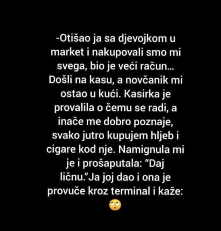 “Otišao ja sa djevojkom u market”