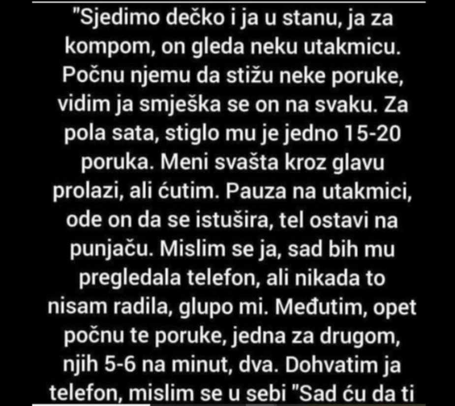 “Sjedimo dečko i ja u stanu”