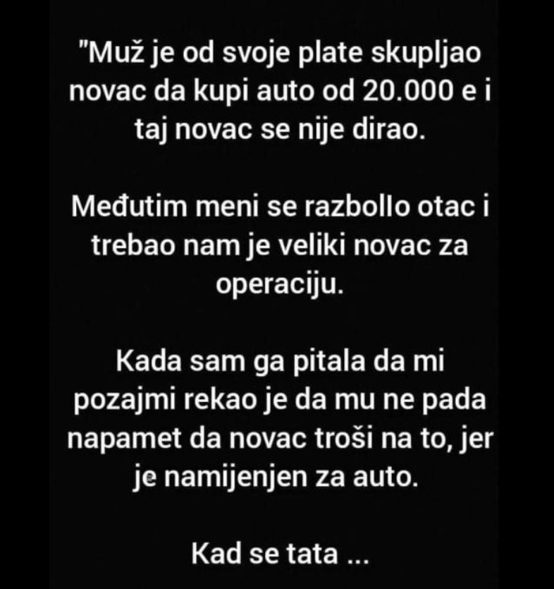 “Muž je od svoje plate skupljao novac da kupi auto”