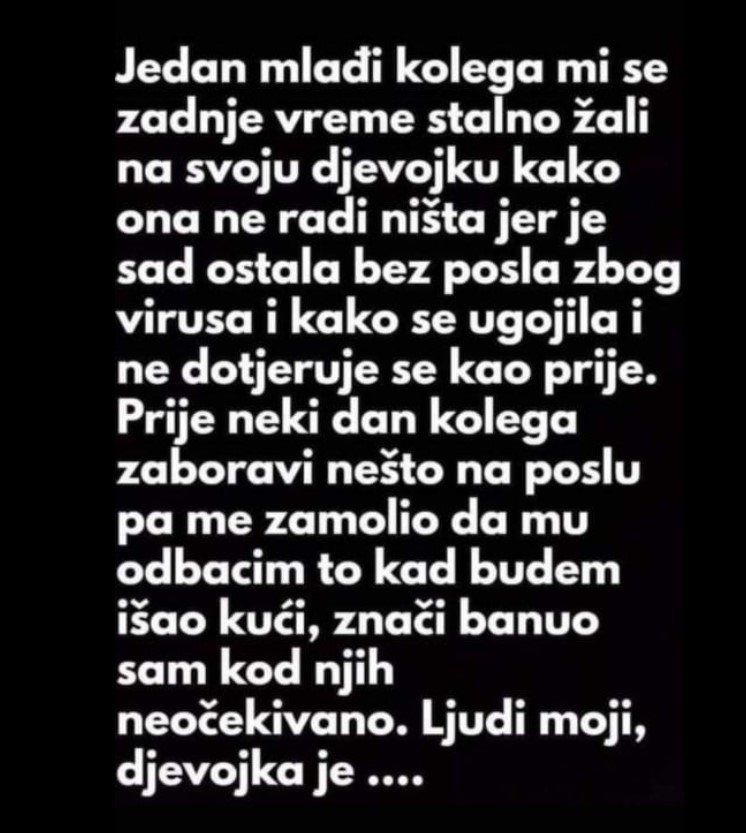 “Jedan mlađi kolega mi se zadnje vrijeme stalno žali”