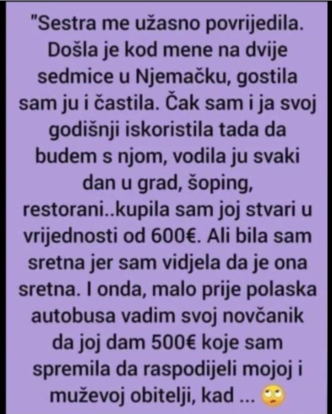 “Sestra me užasno povrijedila”