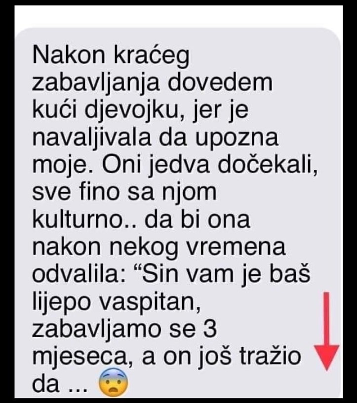 “Nakon kraćeg zabavljanja dovedem kući djevojku”