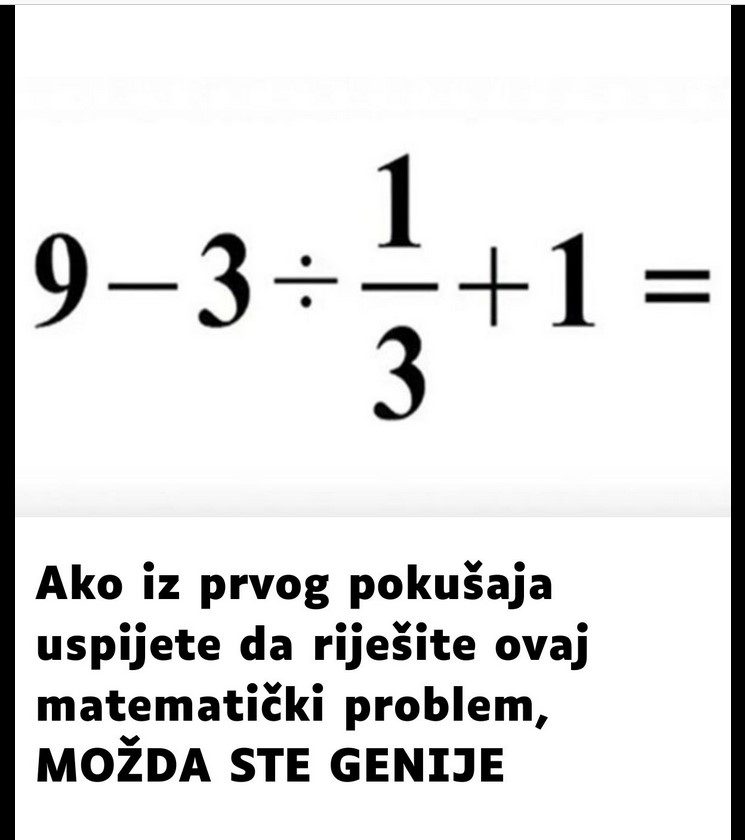 Ako iz prvog pokušaja uspijete da riješite ovaj matematički problem, MOŽDA STE GENIJE