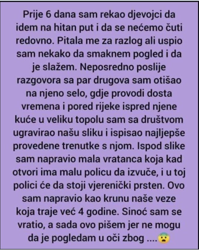 “”Prije 6 dana sam rekao djevojci da idem na hitan put”