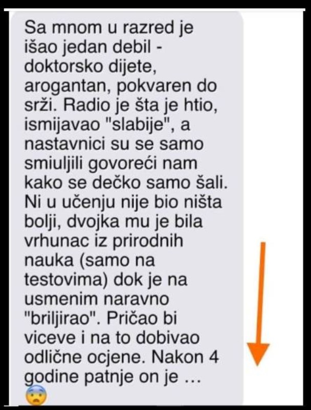 “Sa mnom u razred je išao jedan arogantan dečko”