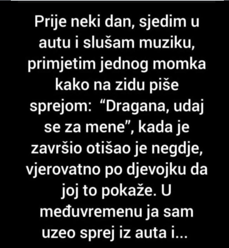 “Sjedim u autu i slušam muziku…”