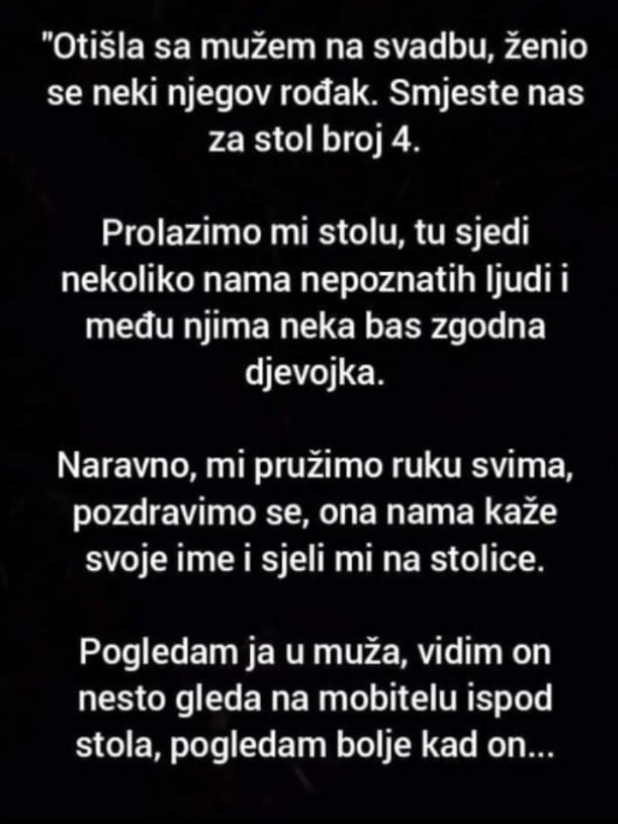 “Otišla sa mužem na svadbu”