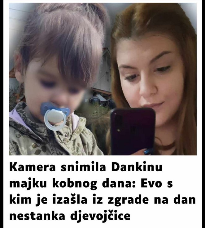 Kamera snimila Dankinu majku kobnog dana: Evo s kim je izašla iz zgrade na dan nestanka djevojčice