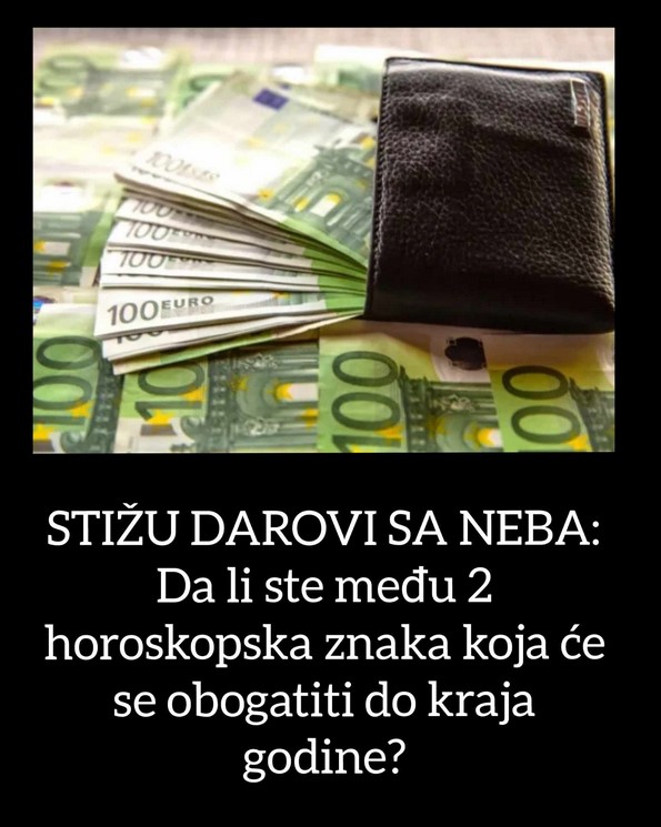 STIŽU DAROVI SA NEBA: Da li ste među 2 horoskopska znaka koja će se obogatiti do kraja godine?