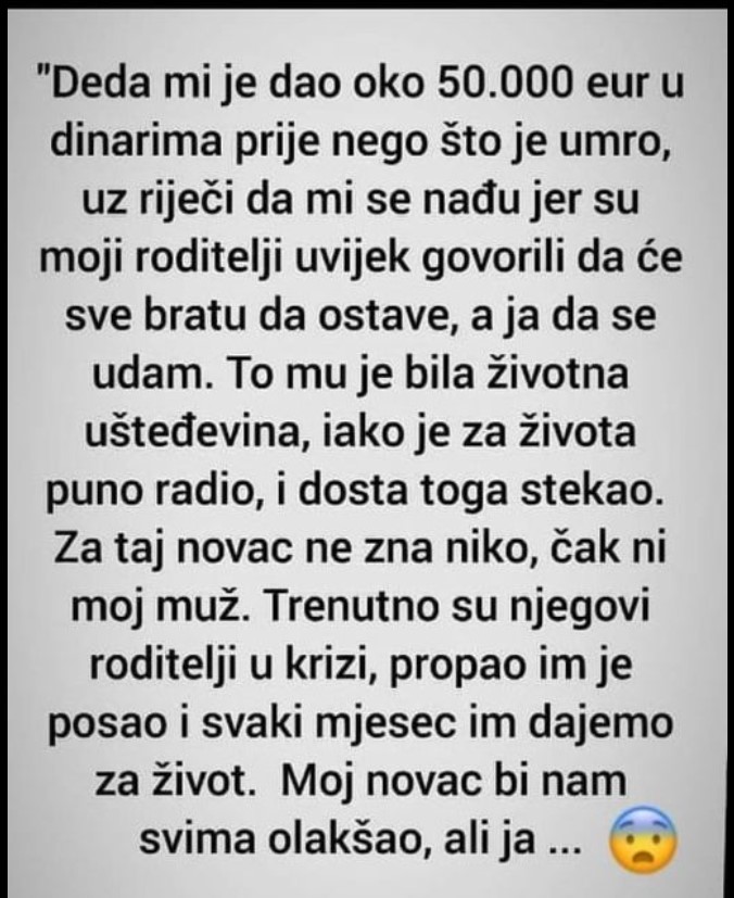 “Deda mi je dao oko 50.000 eur”