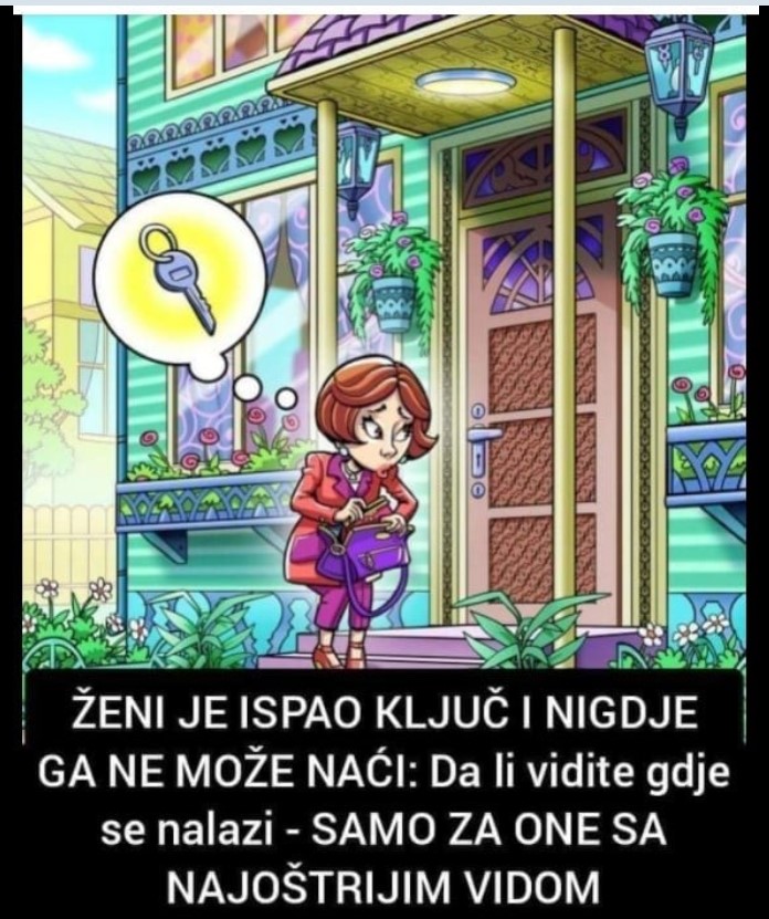 ŽENA JE IZGUBILA KLJUČ I NIGDJE GA NE MOŽE NAĆI: Da li vidite gdje se nalazi – SAMO ZA ONE SA NAJOŠTRIJIM V