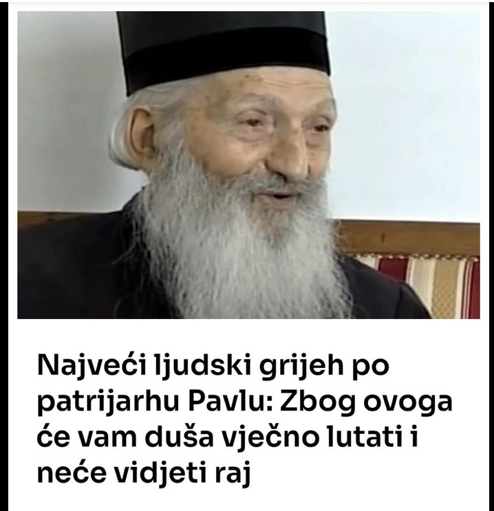 Najveći ljudski grijeh po patrijarhu Pavlu: Zbog ovoga će vam duša vječno lutati i neće vidjeti raj