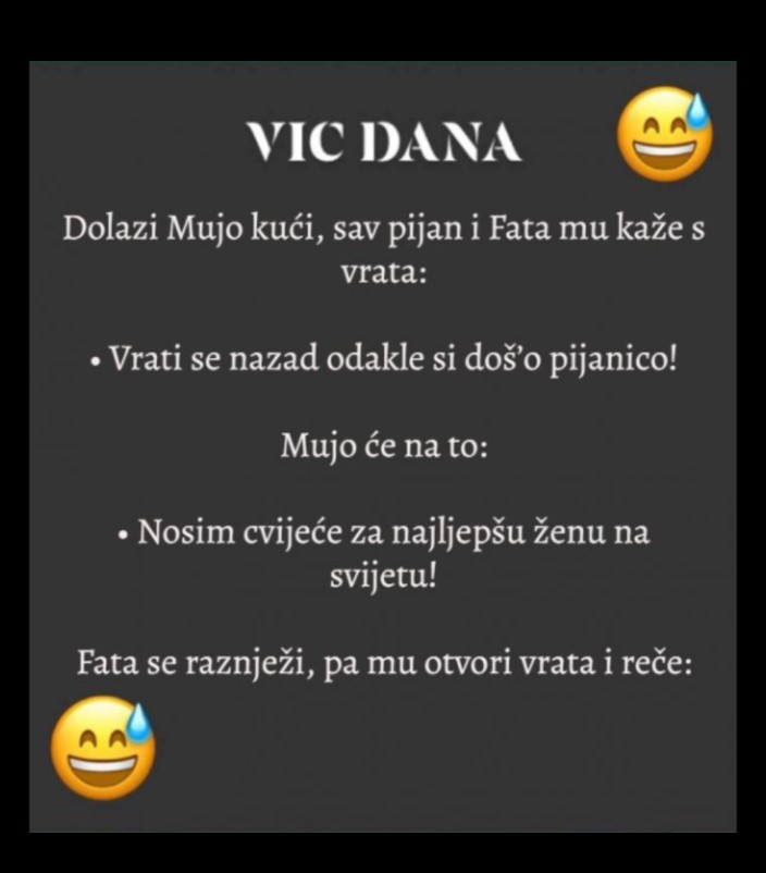 VIC: DOŠAO MUJO KUĆI U NEKA DOBA