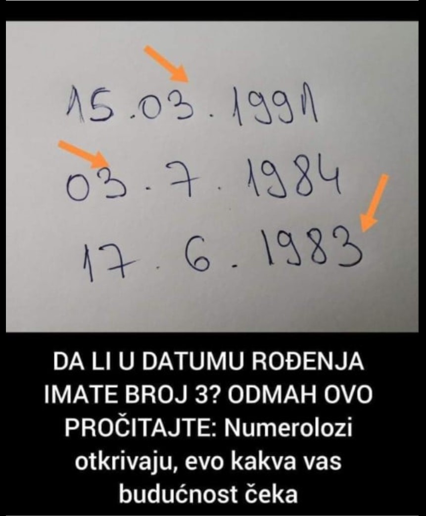 DA LI U DATUMU ROĐENJA IMATE BROJ 3? ODMAH OVO PROČITAJTE: Numerolozi otkrivaju, evo kakva vas budućnost čeka