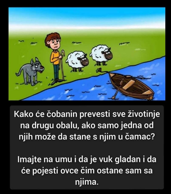 BLAGO ONOME KO NJIH OŽENI: Ovo su TRI najbolje SUPRUGE po horoskopu!MOZGALICA: Kako prevesti ovce i vuka na drugu stranu, ako jedna životinja može u čamac?