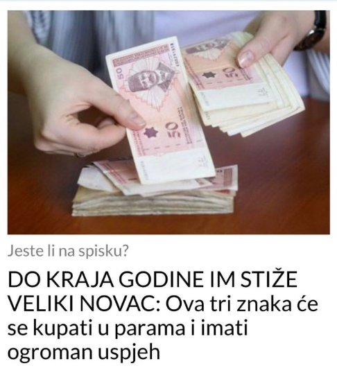 DO KRAJA GODINE IM STIŽE VELIKI NOVAC: Ova tri znaka će se kupati u parama i imati ogroman uspjeh