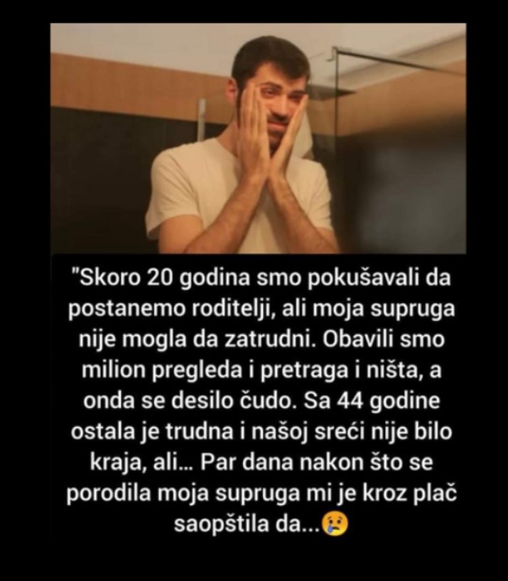 “Skoro 20 godina smo pokušavali da postanemo roditelji”