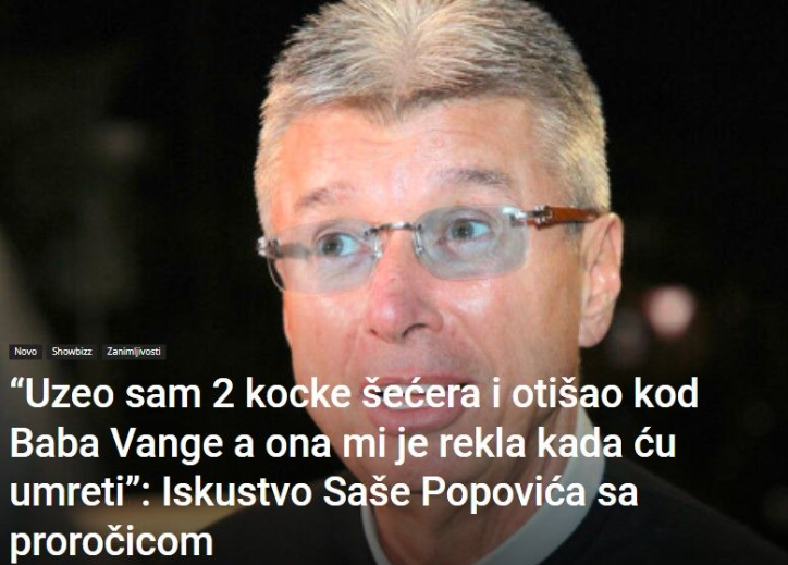 “Uzeo sam 2 kocke šećera i otišao kod Baba Vange a ona mi je rekla kada ću umreti”: Iskustvo Saše Popovića sa proročicom