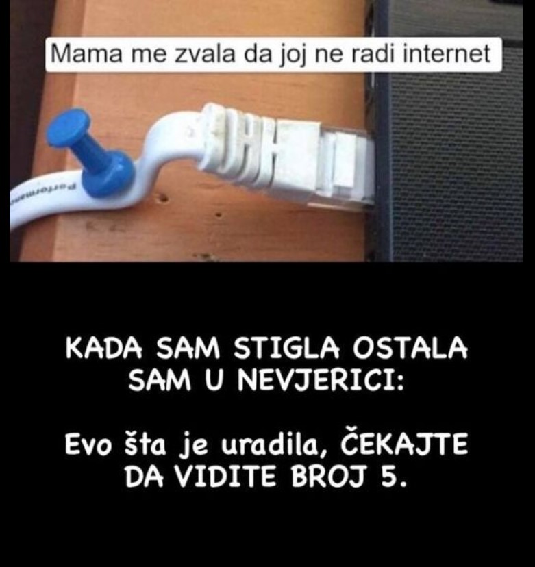 MAMA ME ZVALA JER JOJ NE RADI INTERNET, KADA SAM STIGLA OSTALA SAM U NEVJERICI: Evo šta je uradila, ČEKAJTE DA VIDITE BROJ 5.