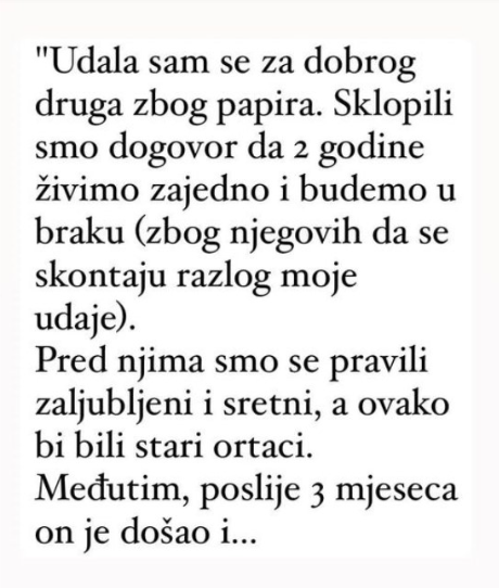 “Dogovorila sam se s drugom da se udam za njega”