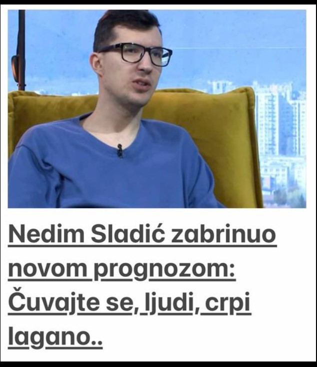 Nedim Sladić zabrinuo novom prognozom: Čuvajte se, ljudi, crpi lagano.