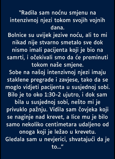 “Radila sam noćnu smjenu na intenzivnoj njezi…”