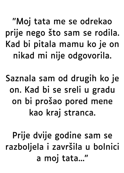 “Moj tata me se odrekao prije nego što sam se rodila…”