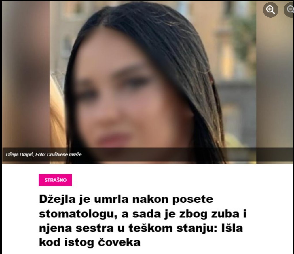 Džejla je umrla nakon posete stomatologu, a sada je zbog zuba i njena sestra u teškom stanju: Išla kod istog čoveka