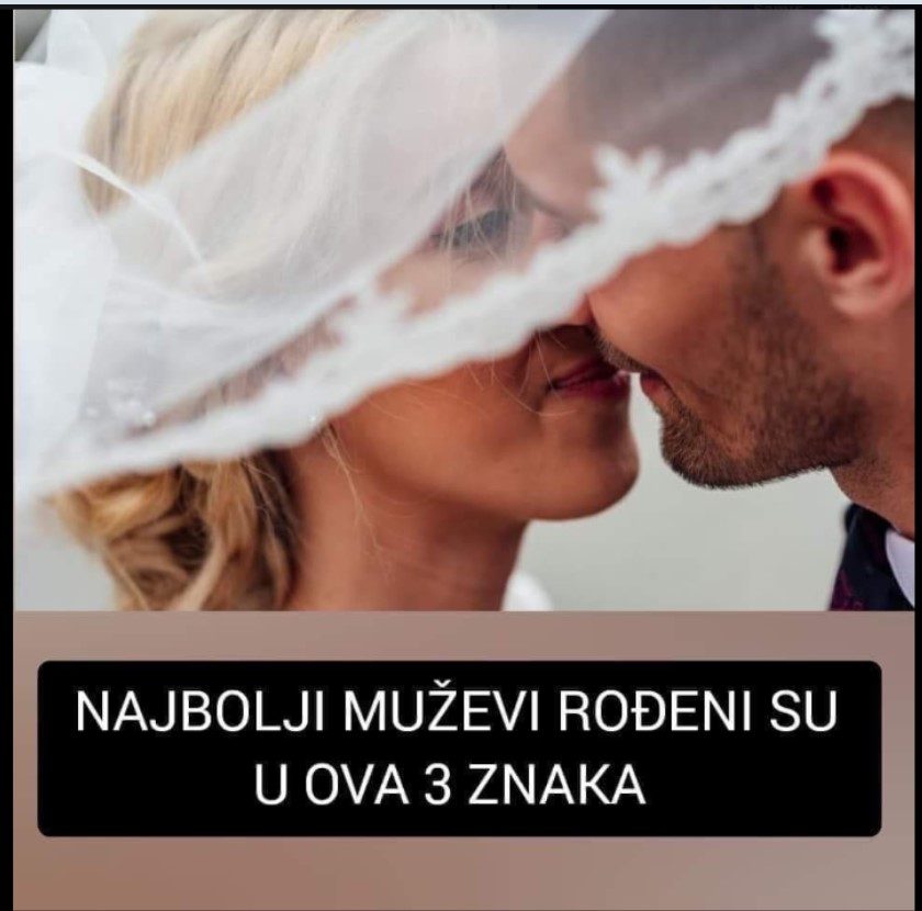 NAJBOLJI MUŽEVI ROĐENI SU U OVA 3 HOROSKOPSKA ZNAKA: Blago vama ako ste udate ZA JEDNOG OD NJIH!