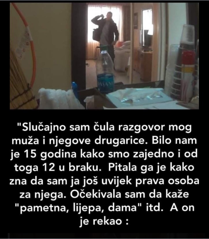 “Slučajno sam čula razgovor mog muža i njegove drugarice”