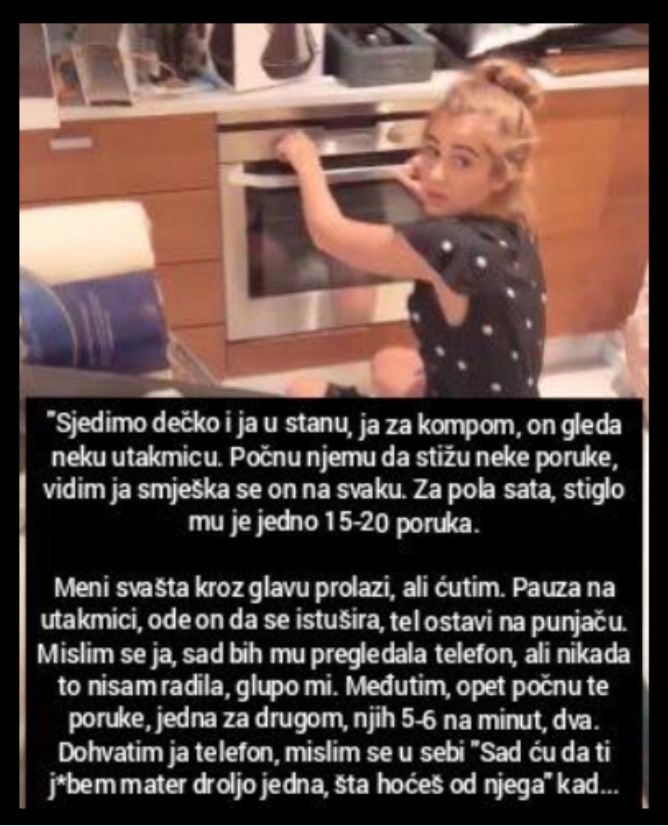 “Sjedimo dečko i ja u stanu”