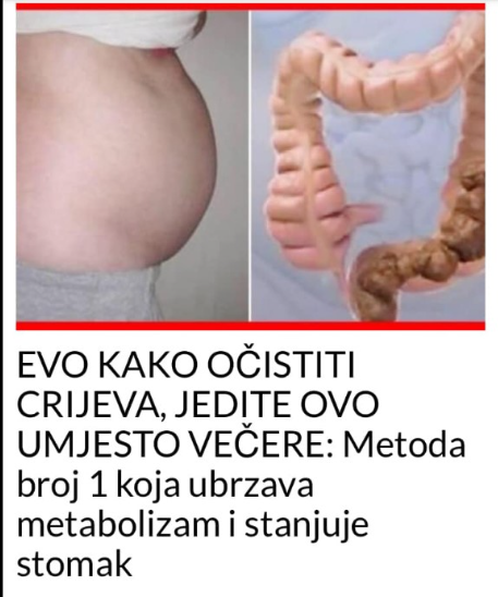 EVO KAKO OČISTITI CRIJEVA, JEDITE OVO UMJESTO VEČERE: Metoda broj 1 koja ubrzava metabolizam i stanjuje stomak