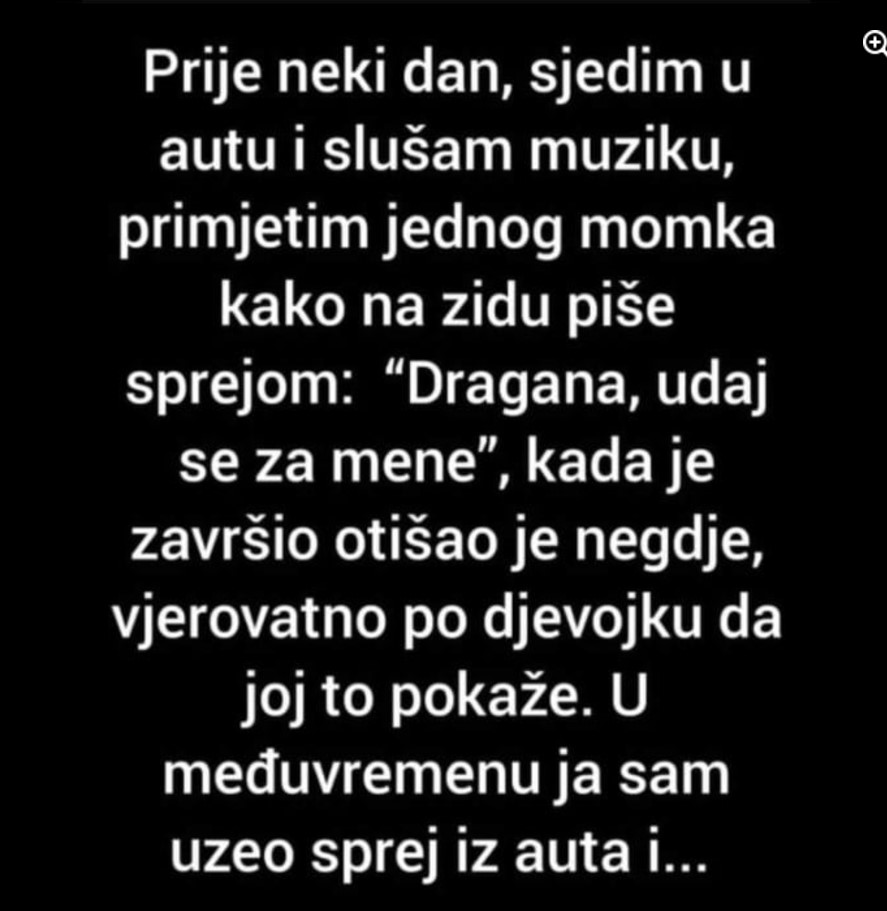 “Sjedim u autu i slušam muziku…”