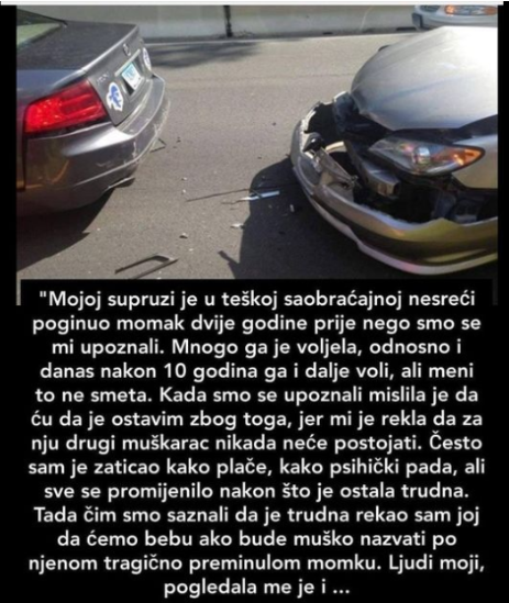 “Moja supruga je u nesreći izgubila momka”