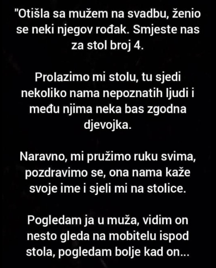 “Otišla sa mužem na svadbu”