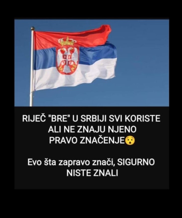 RIJEČ “BRE” U SRBIJI SVI KORISTE ALI NE ZNAJU NJENO PRAVO ZNAČENJE: Evo šta zapravo znači, SIGURNO NISTE ZNALI