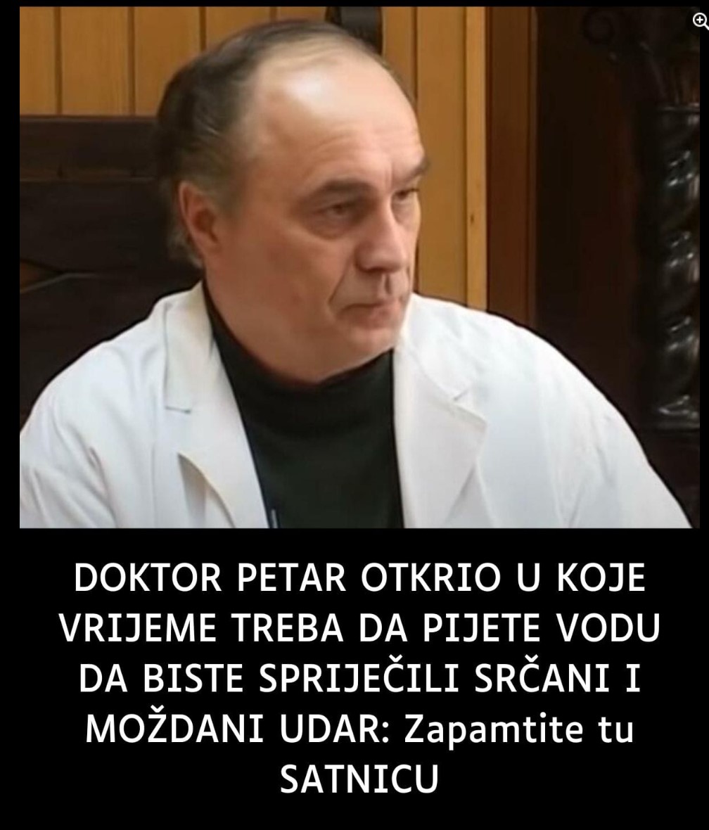 DOKTOR PETAR OTKRIO U KOJE VRIJEME TREBA DA PIJETE VODU: Zapamtite tu SATNICU