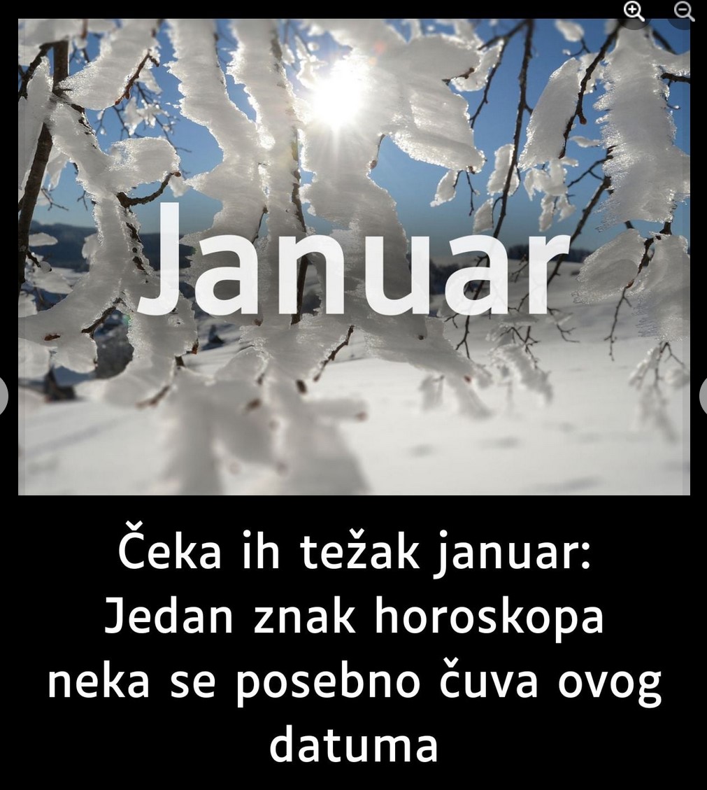 Čeka ih težak januar: Jedan znak horoskopa neka se posebno čuva ovog datuma