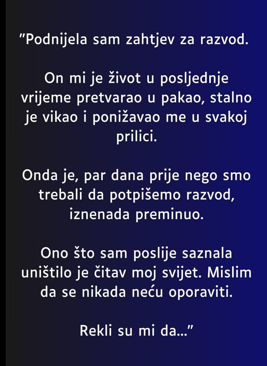 “Podnijela sam zahtjev za razvod…”