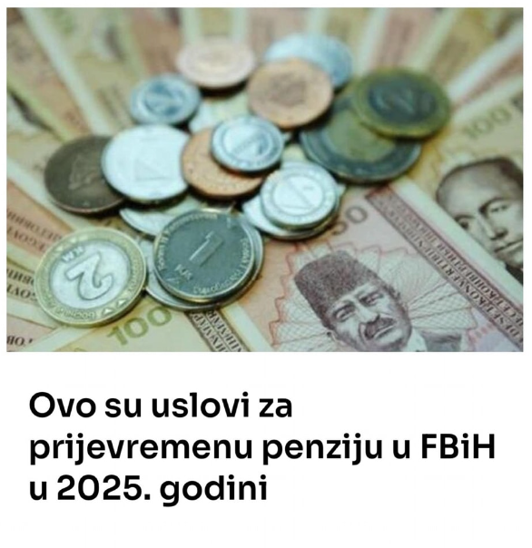 Ovo su uslovi za prijevremenu penziju u FBiH u 2025. godini