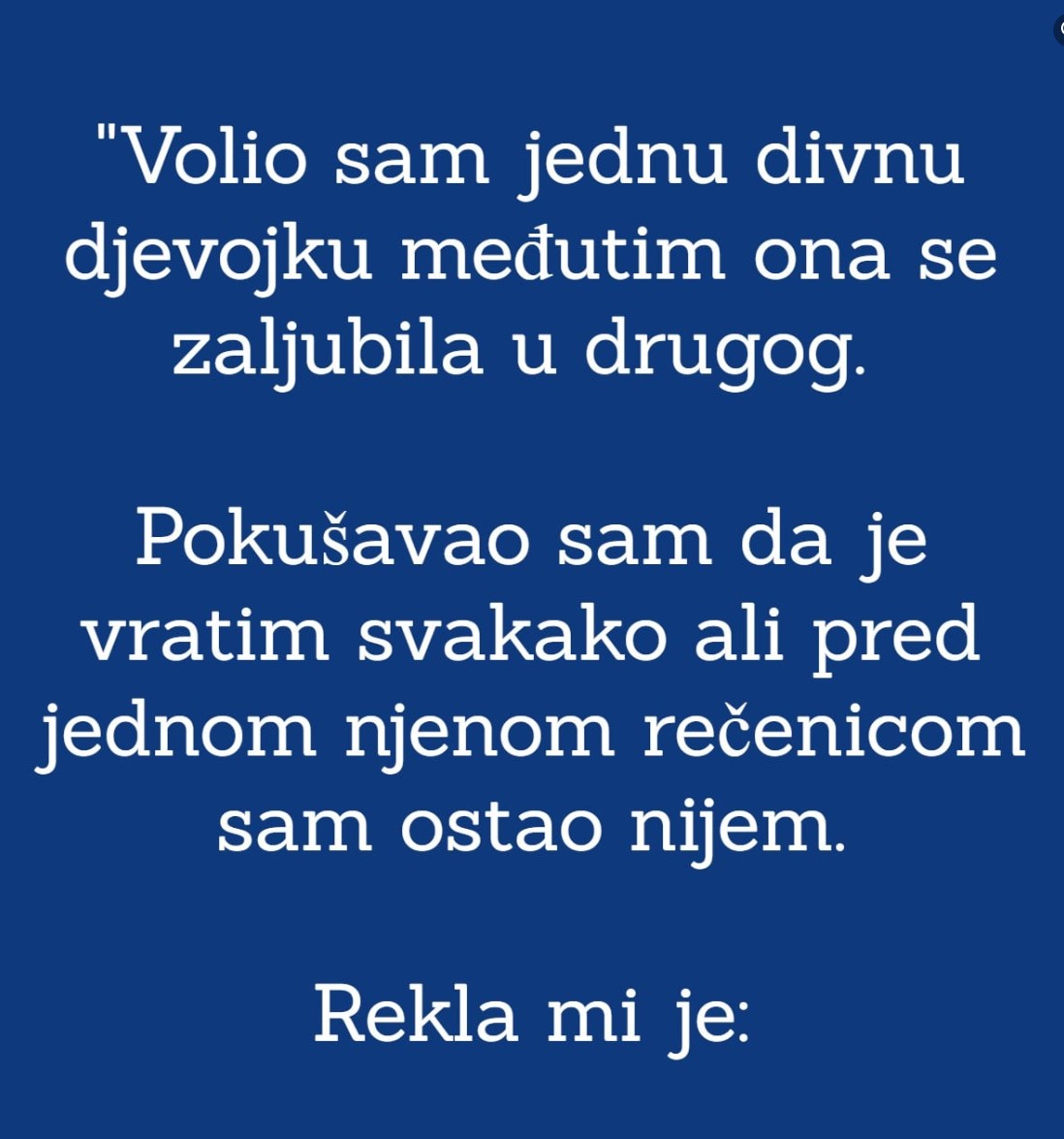 “Volio sam jednu divnu djevojku…”