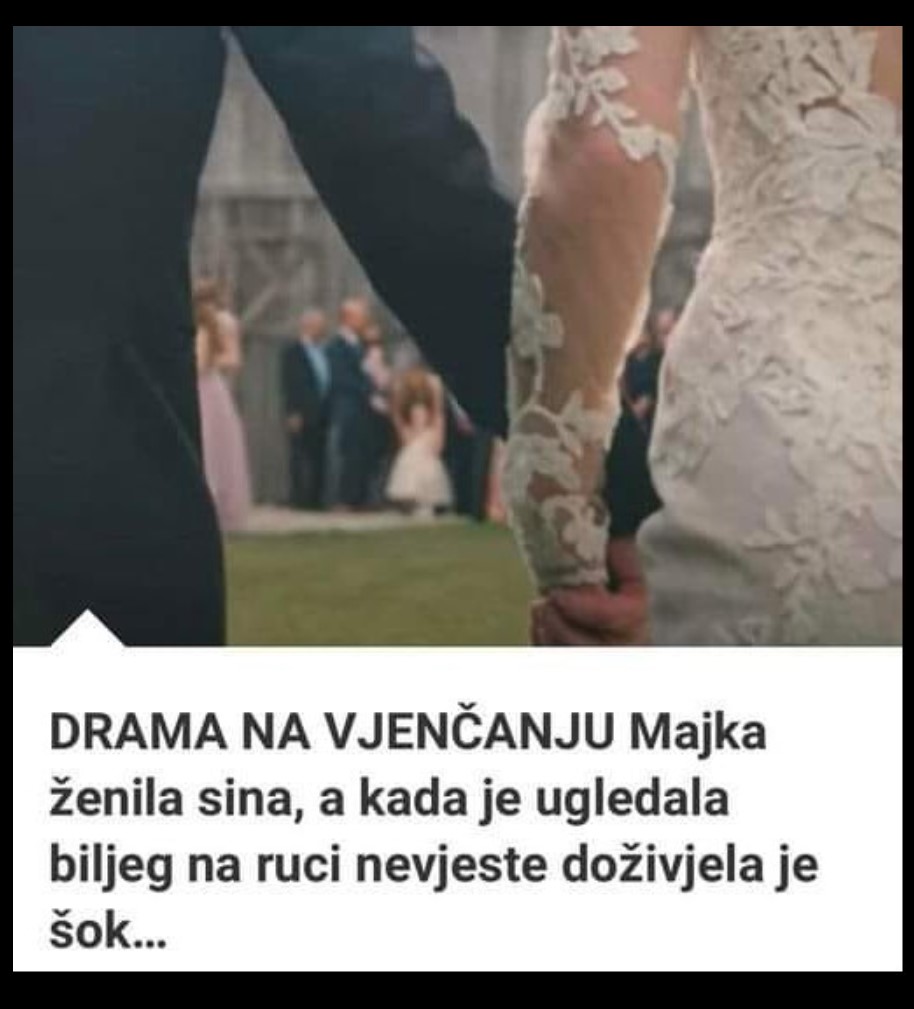 DRAMA NA VJENČANJU Majka ženila sina, a kada je ugledala biljeg na ruci nevjeste doživjela je šok (FOTO)