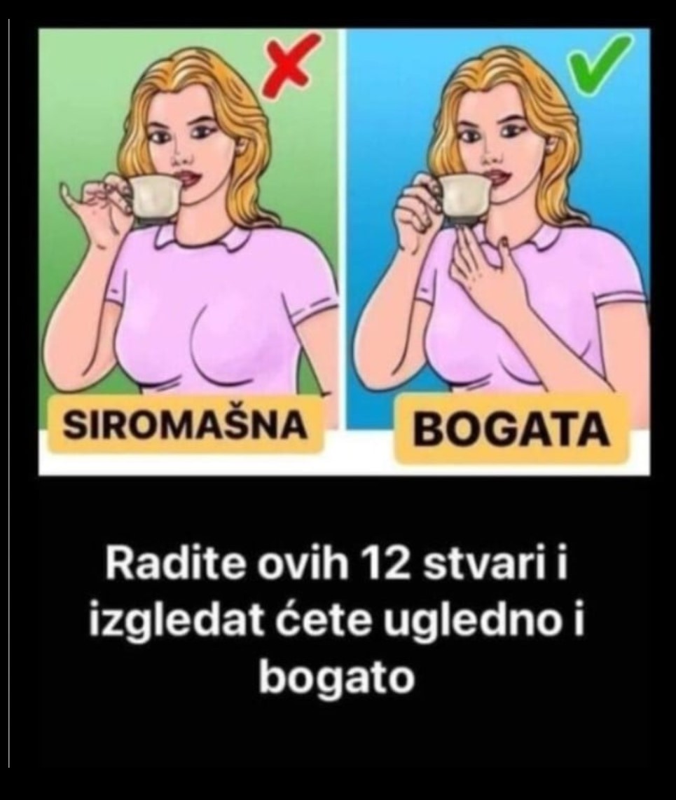 EVO KAKO DA IZGLEDATE BOGATO I UGLEDNO – RADITE OVIH 12 STVARI, svi će vam se diviti: Ovo samo kraljevska porodica radi