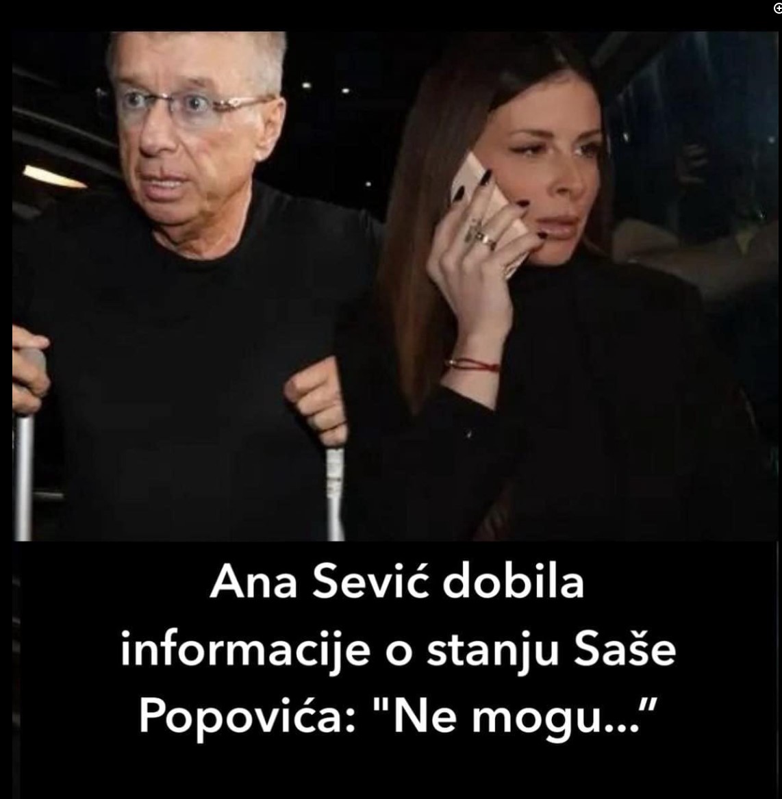 Ana Sević dobila informacije o stanju Saše Popovića: “Ne mogu…”c