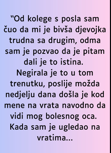 “Od kolege s posla sam čuo da mi je bivša djevojka trudna sa drugim…”