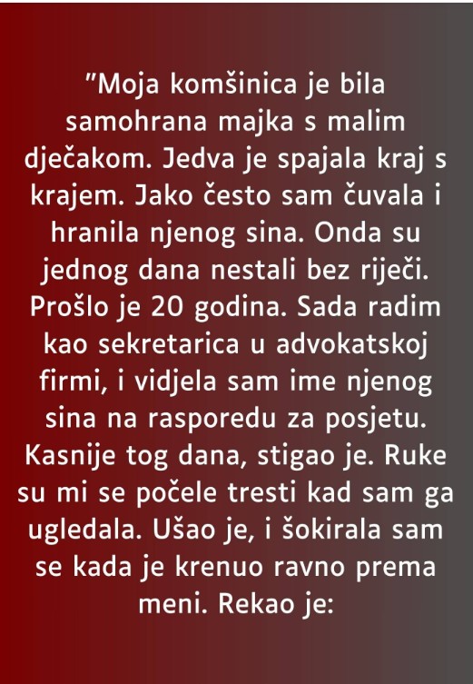 “Moja komšinica je bila samohrana majka s malim dječakom…”